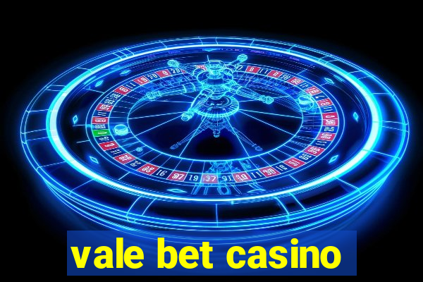 vale bet casino